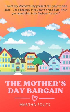 The Mother's Day Bargain (eBook, ePUB) - Fouts, Martha