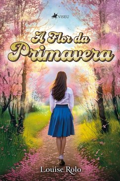Cover A Flor da Primavera (eBook, ePUB)