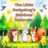 The Little Hedgehog's Rainbow Umbrella... - Bild 1
