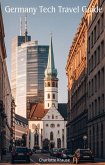 Germany Tech Travel Guide (eBook, ePUB)