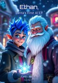 Ethan, Santa's First AI Elf (Frost HQ, #1) (eBook, ePUB) Ethan, Santa's First AI Elf (Frost HQ, #1) (eBook, ePUB)