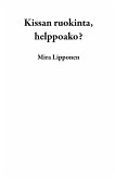 Kissan ruokinta, helppoako? (eBook, ePUB) Kissan ruokinta, helppoako? (eBook, ePUB)