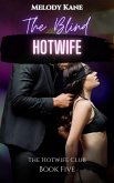 The Blind Hotwife (The Hotwife Club, #5) (eBook, ePUB)