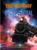 Ghost Central (The Library, #3) (eBook, ePUB) Ghost Central (The Library, #3) (eBook, ePUB)