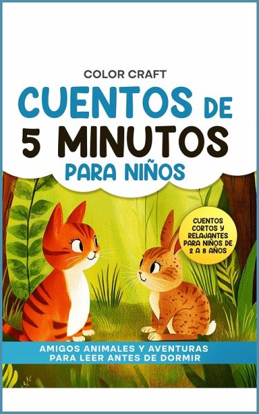 Cuentos de 5 minutos para niños: Amigos animales y aventuras para leer antes de dormir (eBook, ePUB)