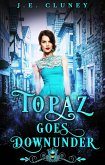 Topaz Goes Downunder (Jewels Cafe: Topaz, #2) (eBook, ePUB) Topaz Goes Downunder (Jewels Cafe: Topaz, #2) (eBook, ePUB)