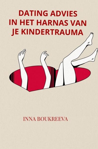 Dating advies, in het harnas van je kindertrauma (eBook, ePUB)
