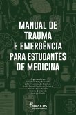 Manual de Trauma e Emergência para estudantes de Medicina (eBook, ePUB)