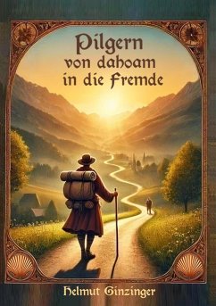 Cover Pilgern von dahoam in die Fremde (eBook, ePUB)