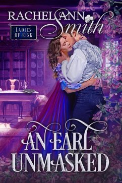 Cover An Earl Unmasked (Ladies of Risk, #1) (eBook, ePUB)