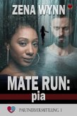 Mate Run: Pia (Partnervermittlung, #1) (eBook, ePUB) Mate Run: Pia (Partnervermittlung, #1) (eBook, ePUB)