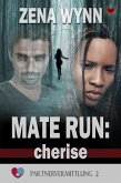 Mate Run: Cherise (Partnervermittlung 2) (eBook, ePUB) Mate Run: Cherise (Partnervermittlung 2) (eBook, ePUB)
