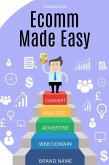 Ecomm Made Easy (Ecommerce, #1) (eBook, ePUB)