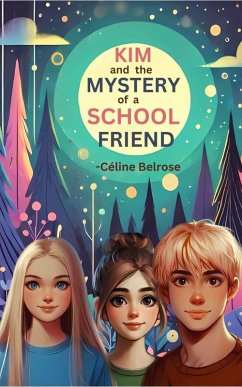 Cover Kim and the Mystery of a School Friend (eBook, ePUB)