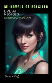 EVE AI- Neopolis : la red oscura AI (Generación Z, #4) (eBook, ePUB) EVE AI- Neopolis : la red oscura AI (Generación Z, #4) (eBook, ePUB)