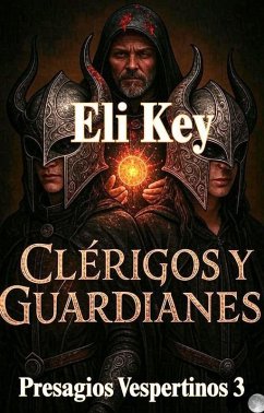 Cover Clérigos y Guardianes (Presagios Vespertinos, #3) (eBook, ePUB)