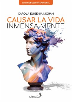 Causar la vida (eBook, ePUB) - Morán, Carola Eugenia