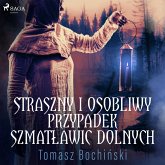 Straszny i osobliwy przypadek Szmatławic Dolnych (MP3-Download) Straszny i osobliwy przypadek Szmatławic Dolnych (MP3-Download)