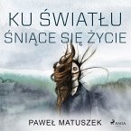 Ku światłu śniące się życie (MP3-Download)