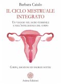 Il ciclo mestruale integrato (eBook, ePUB) Il ciclo mestruale integrato (eBook, ePUB)