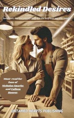 Rekindled Desires (eBook, ePUB) - Hearts, Untamed Rekindled Desires (eBook, ePUB) - Hearts, Untamed