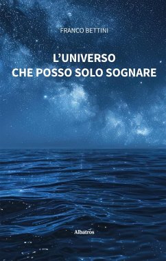 Cover L'universo che posso solo sognare (eBook, ePUB)