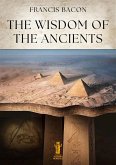 The Wisdom of the Ancients (eBook, ePUB) The Wisdom of the Ancients (eBook, ePUB)
