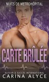 Carte Brûlée (Nuits de MetroHôpital, #2) (eBook, ePUB) Carte Brûlée (Nuits de MetroHôpital, #2) (eBook, ePUB)
