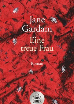 Eine treue Frau / Old Filth Trilogie Bd.2   (Mängelexemplar) - Gardam, Jane