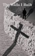 The Walls I Built (eBook, ePUB) - Bild 1