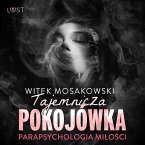 Parapsychologia miłości: tajemnicza pokojówka – opowiadanie erotyczne (MP3-Download)