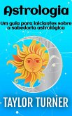 Astrologia: Um guia para iniciantes sobre a sabedoria astrológica (eBook, ePUB) Astrologia: Um guia para iniciantes sobre a sabedoria astrológica (eBook, ePUB)