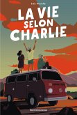 La vie selon Charlie (eBook, ePUB) La vie selon Charlie (eBook, ePUB)