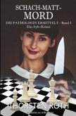 Die Pathologin ermittelt, Band 3: Schach-Matt-Mord - Ein Sylt-Krimi Die Pathologin ermittelt, Band 3: Schach-Matt-Mord - Ein Sylt-Krimi