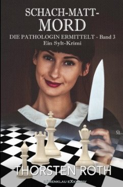 Cover Die Pathologin ermittelt, Band 3: Schach-Matt-Mord - Ein Sylt-Krimi