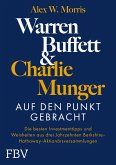 Warren Buffett und Charlie Munger - Auf den Punkt gebracht Warren Buffett und Charlie Munger - Auf den Punkt gebracht
