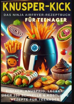 Cover KNUSPER-KICK: Das Ninja Airfryer-Rezeptbuch - Einfach, knusprig, lecker!