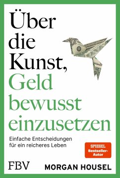 Cover Über die Kunst, Geld bewusst einzusetzen