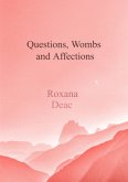 Questions, Wombs and Affections