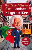 Unnützes Wissen für Lissabon-Klugscheißer