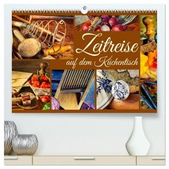 Zeitreise auf dem Küchentisch (hochwertiger Premium Wandkalender 2026 DIN A2 quer), Kunstdruck in Hochglanz