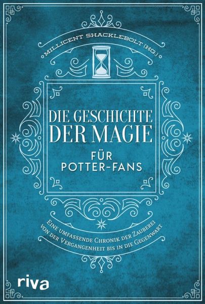 Die Geschichte der Magie für Potter-Fans Die Geschichte der Magie für Potter-Fans