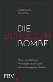 Die Schuldenbombe Die Schuldenbombe