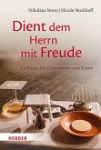 Dient dem Herrn mit Freude! Dient dem Herrn mit Freude!