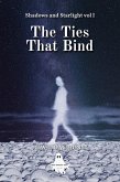 The Ties That Bind (Shadows and Starlight, #1) (eBook, ePUB)