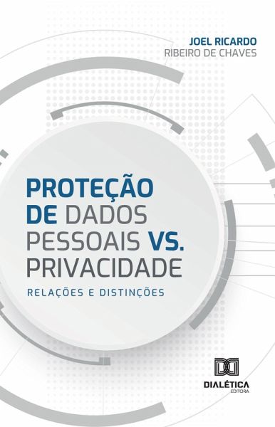 Proteção de Dados Pessoais vs. Privacidade (eBook, ePUB)