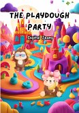 The Playdough Party (Little Life Lessons, #6) (eBook, ePUB) The Playdough Party (Little Life Lessons, #6) (eBook, ePUB)