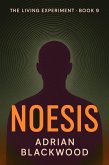 Noesis (The Living Experiment, #9) (eBook, ePUB) Noesis (The Living Experiment, #9) (eBook, ePUB)