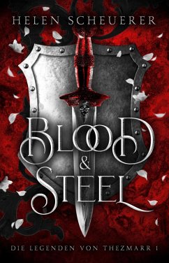 Cover Blood and Steel / Die Legenden von Thezmarr Bd.1 (eBook, ePUB)
