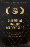 Geheimnisse uralter Hexenweisheit (eBook, ePUB) Geheimnisse uralter Hexenweisheit (eBook, ePUB)